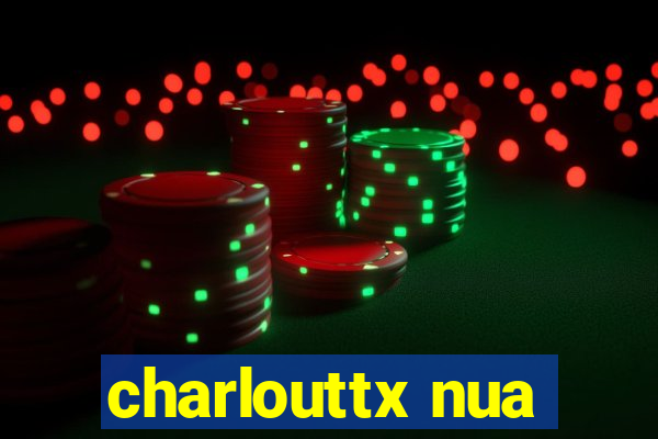 charlouttx nua